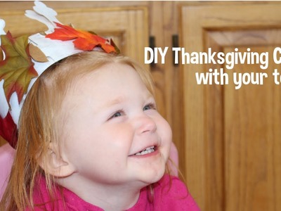 DIY Thanksgiving Crafts with your toddler!