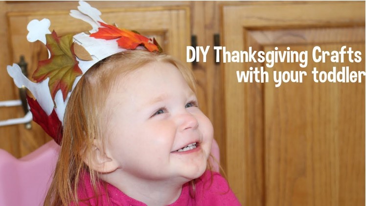 DIY Thanksgiving Crafts with your toddler!