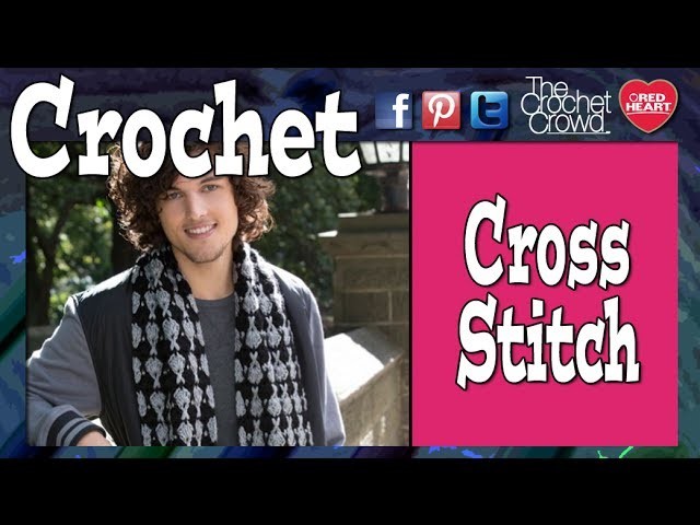 How To Crochet Cross Stitch Scarf