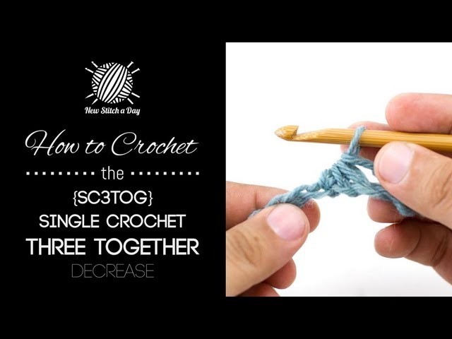 How to Crochet the Single Crochet 3 together Decrease {sc3tog}