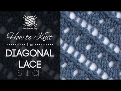 How to Knit the Diagonal Lace Stitch