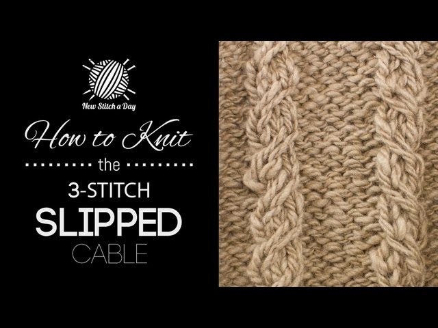 How to Knit the Three Stitch Slipped Cable