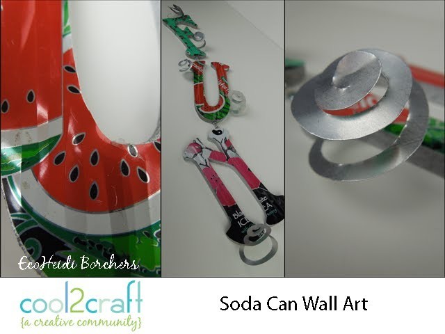 How to Make a Soda Can Embellished Wall Hanging by EcoHeidi Borchers