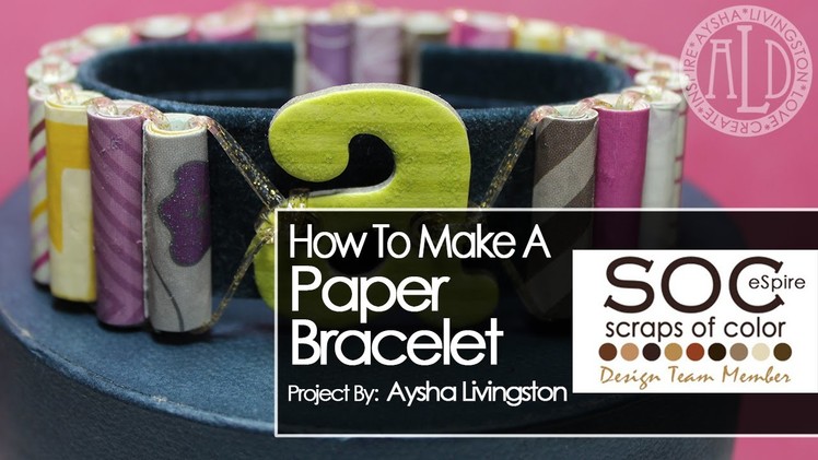 Paper Bead Bracelet (Project for SOC eSpire)