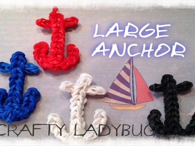 Rainbow Loom ANCHOR CHARM Easy Tutorial by Crafty Ladybug - Wonder Loom and DIY Loom