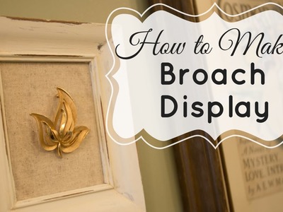 DIY Broach Display