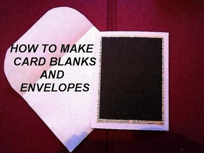 DIY CARD BLANKS AND ENVELOPES - Cardmaking with card stock and printer paper