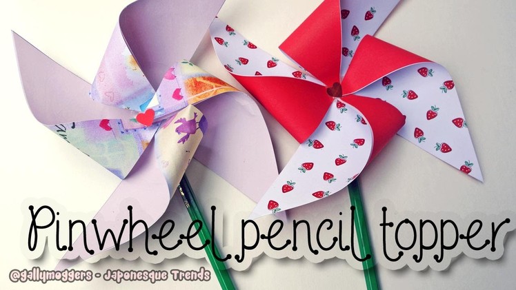 DIY Pinwheel Pencil Topper Tutorial - How To
