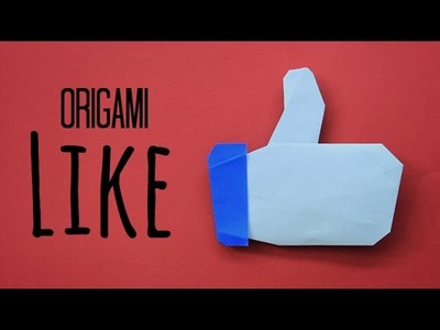 How to make an origami Facebook Like Sign (Tadashi Mori)