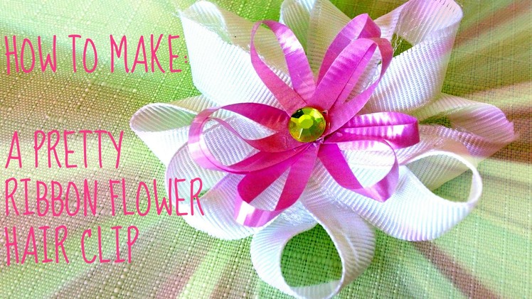 *Kids Crafts*: Ribbon Flower Hair Clip!