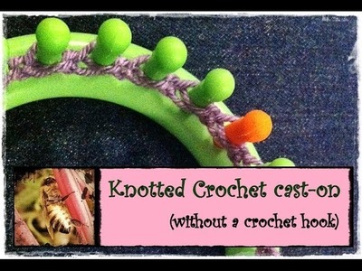 Loom Knitting Crochet Cast On - Without a crochet hook