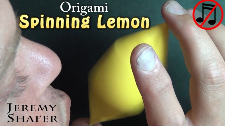 Origami Spinning Lemon (no music)
