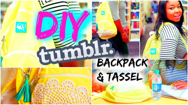 Back to School♡DIY Tumblr Backpack & Fringe Tassel!