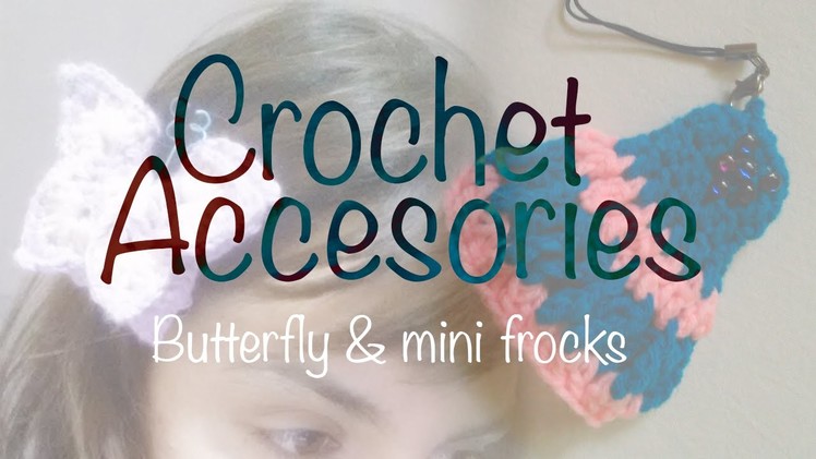 ♥ Crochet accesories ☁ tutorial