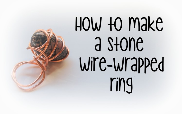 How to make a wire-wrapped stone ring