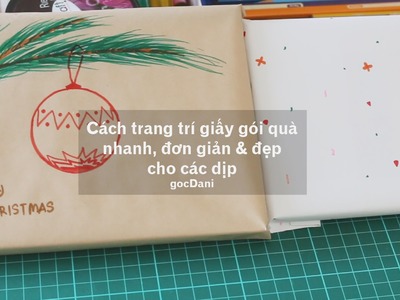 Cách trang trí giấy gói quà - DIY easy wrapping paper decor | gocDani