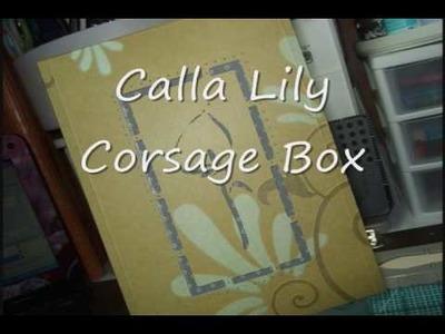 Calla Lily Corsage Box.wmv