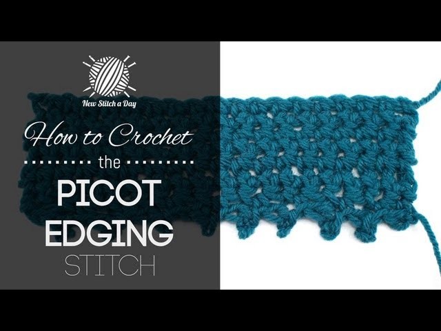 How to Crochet the Picot Edging Stitch