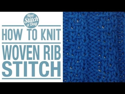 How to Knit the Woven Rib Stitch ( english style )
