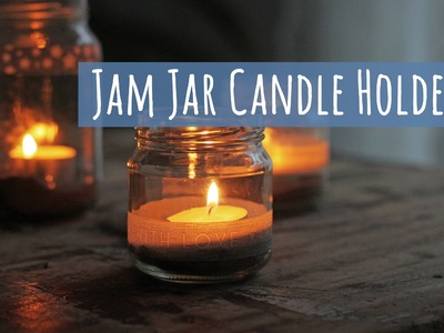 Quick and easy crafts, jam jar candle holder