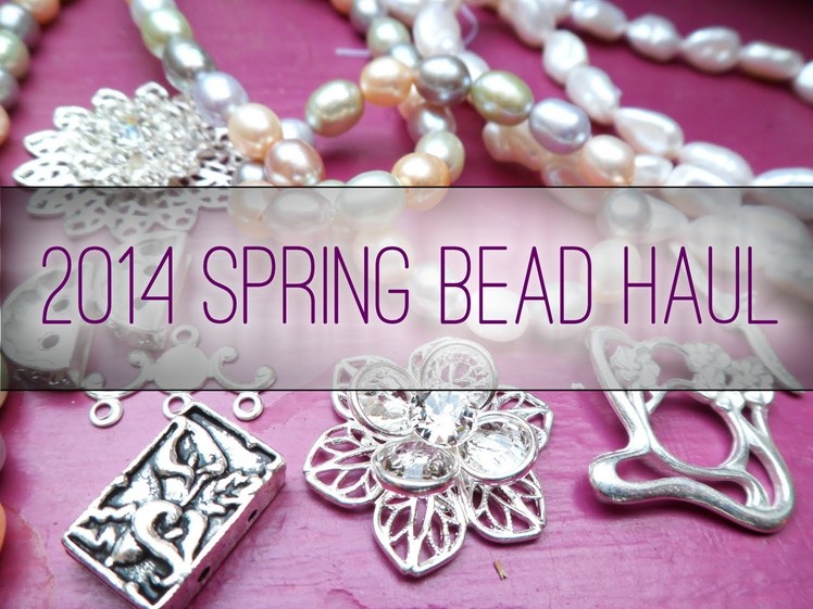 Spring Bead Haul 2014 | eclecticdesigns