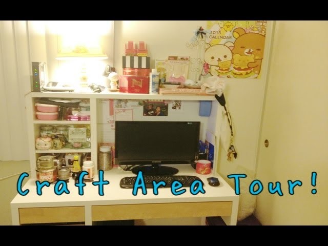 Craft Area Tour~!
