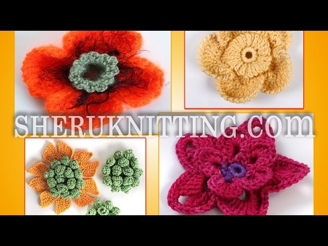 Crochet 3D Flowers Collection Part 2 of 3
