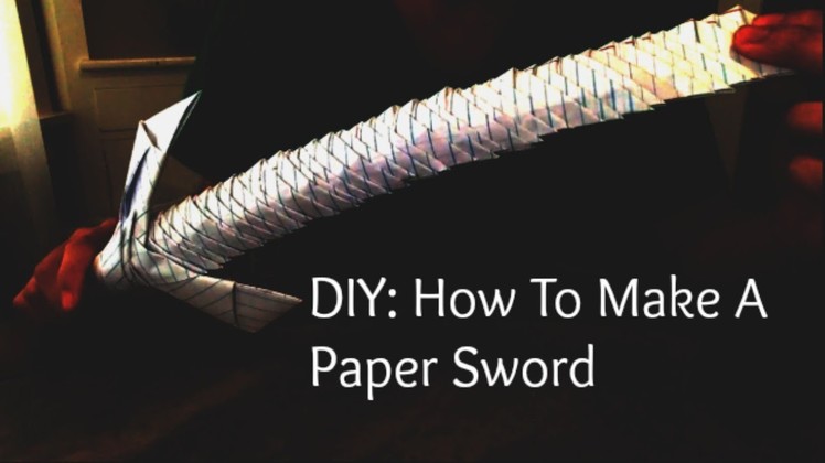 DIY: How To Make A Paper Sword-NO GLUE & NO CUTTING