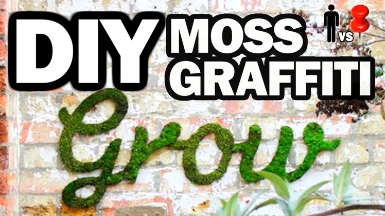 DIY Moss Graffiti - Man Vs. Pin #24