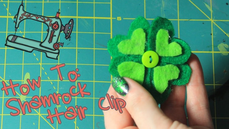 DIY Shamrock Hair Clip | St Patrick's Day Craft