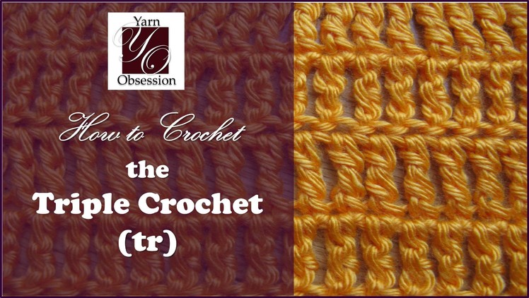 How to Triple Crochet (tr)- Beginner Series