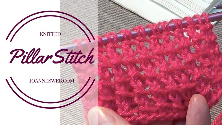 Pillar Stitch | Knitting Stitch