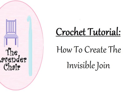 Crochet Tutorial: How To Create The Invisible Join