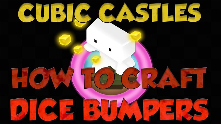 Cubic Castles - How To Craft Dice Bumpers