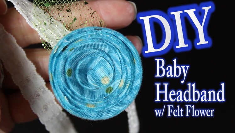 DIY Baby Headband Tutorial With A Felt Flower