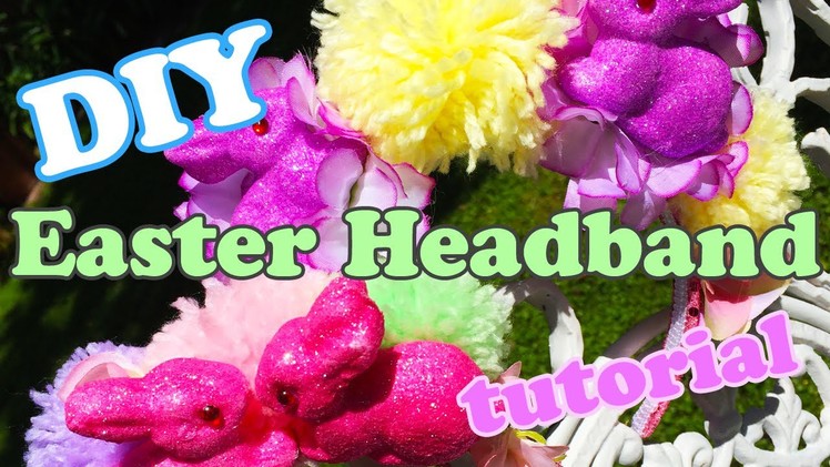 DIY Easter Headband Tutorial - Chrissa Sparkles