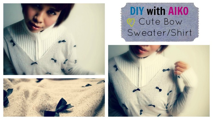 DIY Fashion : Cute Bow Shirt.Sweater Tutorial