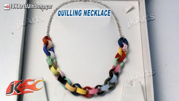 DIY How to make Paper Quilling Necklace - JK Arts 556