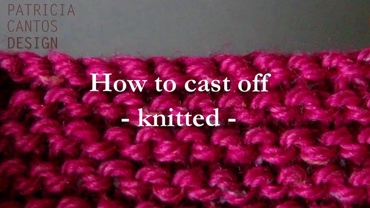 How to cast off knitting - knitted cast off