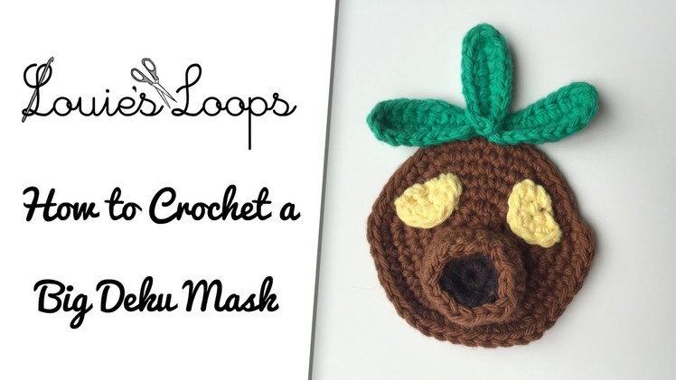 How to Crochet a Big Deku Mask
