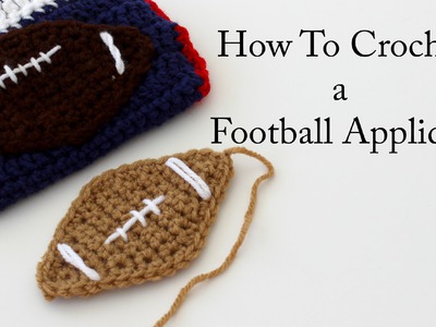 How To Crochet a Football Applique