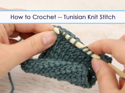 How to Crochet - Tunisian Knit Stitch