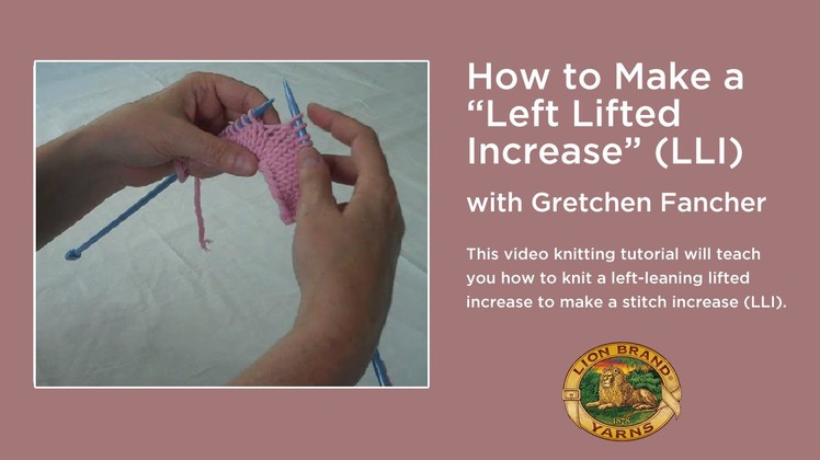 How to Knit a "Left Lifted Increase" (LLI)