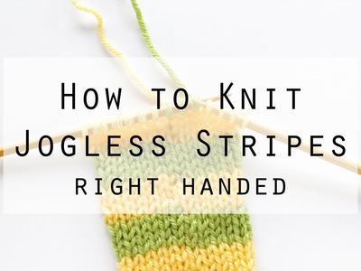 How to Knit Jogless Stripes Right Handed | Hands Occupied