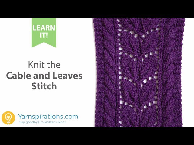 How-To Knit the Cables and Leaves Stitch