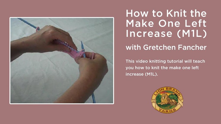 How to Knit the Make One Left Increase (M1L)