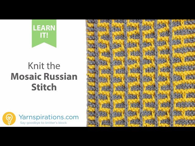 How To Knit the Mosaic Russian Stitch