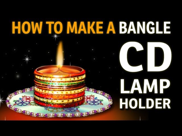 How to make a DIYA HOLDER with bangles - "Recycled Art and Craft Ideas"