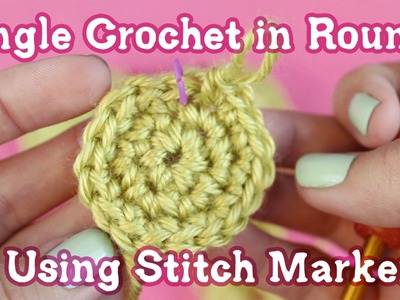 How to Single Crochet in Rounds & Use Stitch Markers