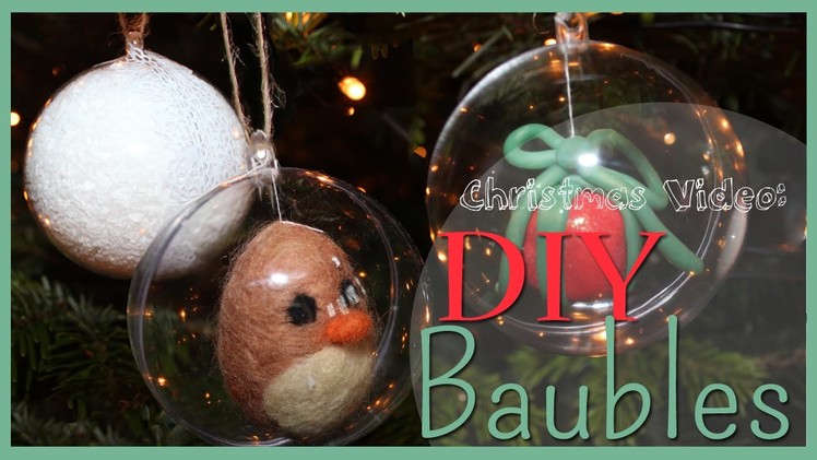 Christmas Video: Baubles | DIY Tutorial